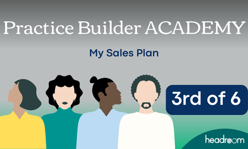 Practice Builder Academy 3/6 - My Sales Plan
